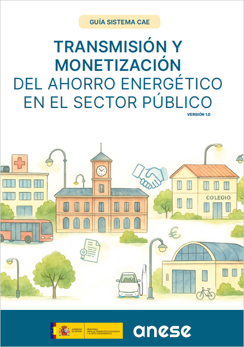 Una guía asesora a las entidades públicas en la identificación, gestión y transmisión del ahorro de energía final en el marco del Sistema de Certificados de Ahorro Energético