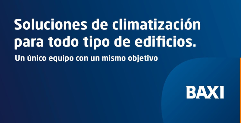 Las soluciones de climatización de Hitecsa se comercializarán a partir de 2026 bajo la marca BAXI