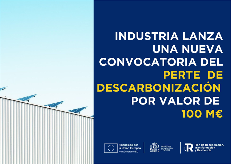 Nueva convocatoria de la línea 4 del PERTE de descarbonización industrial dotada con 100 millones de euros