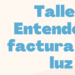 La OTC de Rivas organiza un taller para ayudar a la ciudadanía a comprender la factura de la luz