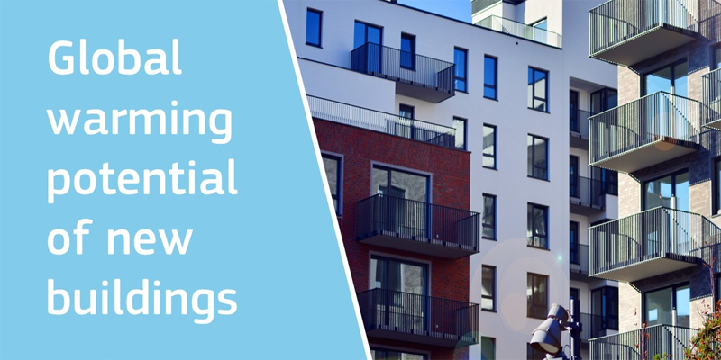 El potencial de calentamiento global de edificios debe incluirse en los certificados de eficiencia energética a partir de 2028