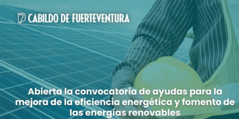 Ayudas para mejorar la eficiencia energética y fomentar las energías renovables en Fuerteventura