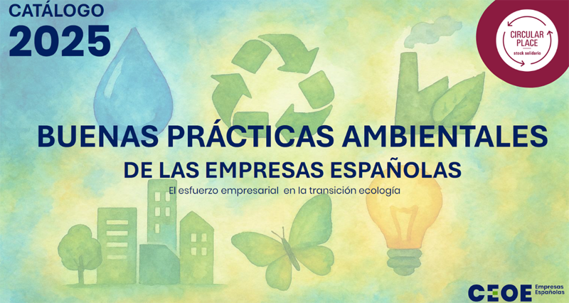 La CEOE incluye a Circular Place en el Catálogo de Buenas Prácticas Ambientales de las Empresas Españolas 2025