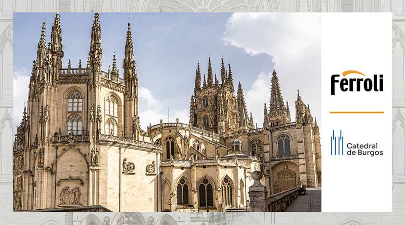 Ferroli se une a la preservación de la Catedral de Burgos a través del programa 'Piedras Vivas'