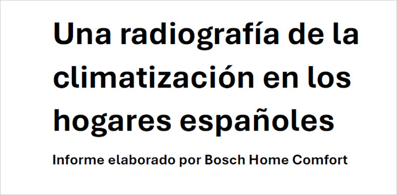 Bosch Home Comfort ha elaborado el estudio 'Una radiografía de la climatización en los hogares españoles'.