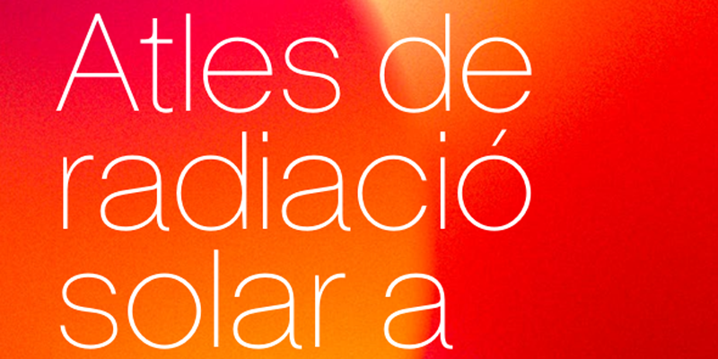 El Atlas de Radiación Solar de Cataluña caracteriza el recurso solar del territorio catalán