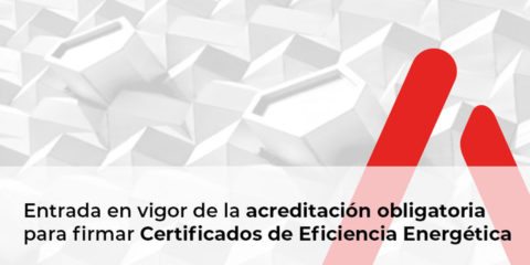 Entra en vigor la acreditación obligatoria para firmar certificados de eficiencia energética