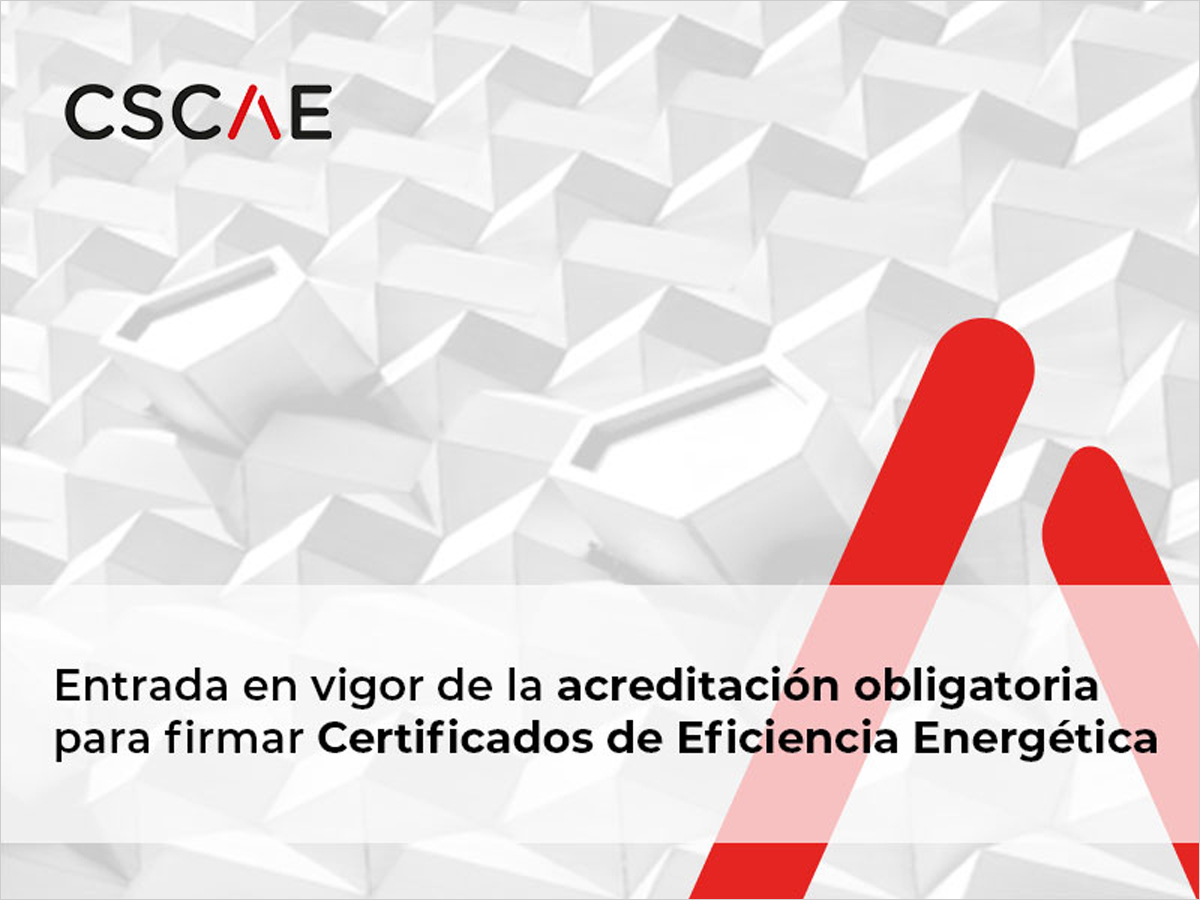 Entra en vigor la acreditación obligatoria para firmar Certificados de Eficiencia Energética